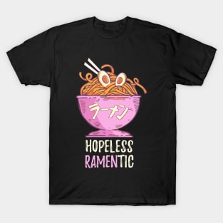 Hopeless Ramentic Cute Ramen Saying T-Shirt